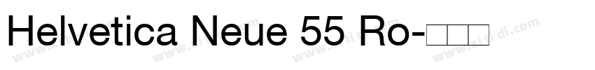 Helvetica Neue 55 Ro字体转换 Helvetica Neue 55 Ro字体转换